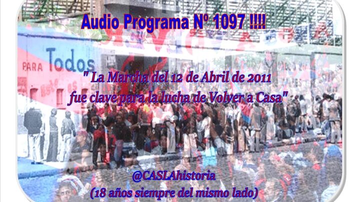 Audio Programa Nº 1097 de Domingo!!  » La Marcha del 12 de Abril de 2011 fue clave para la lucha de Volver a Casa»